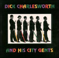 Dick Charlesworth & City Gents: His City Gents - CD