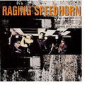 Raging Speedhorn: Raiging Speedhorn - CD