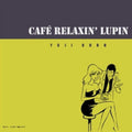 Japanimation (Yuji Ohno): Cafe Relaxin' Lupin - CD