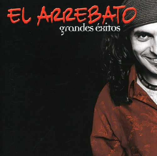 El Arrebato: Grandes Exitos - CD