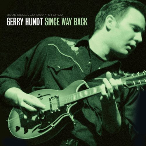 Gerry Hundt: Since Way Back  ( CD )