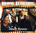 The Living Legends: Almost Famous  ( CD )