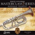 David Hickman: Masterclass Series: Baroque Trumpet  ( CD )