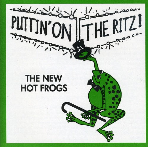 The New Hot Frogs: Puttin on the Ritz - CD
