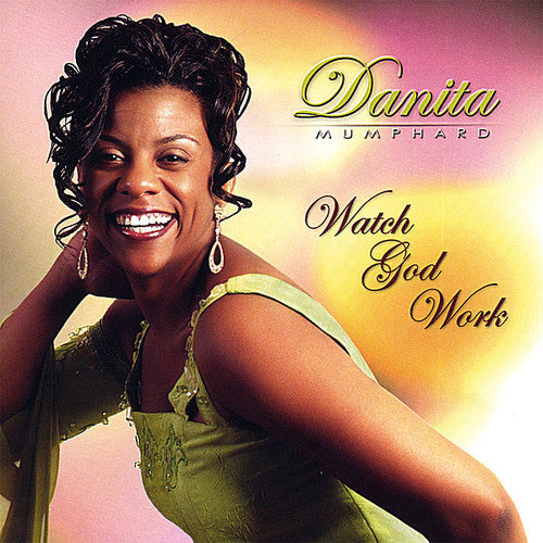 Danita Mumphard: Watch God Work  ( CD )