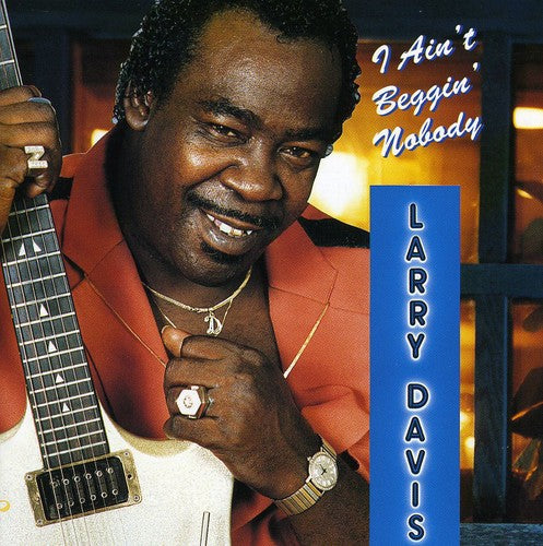 Larry Davis: I Ain't Beggin Nobody  ( CD )