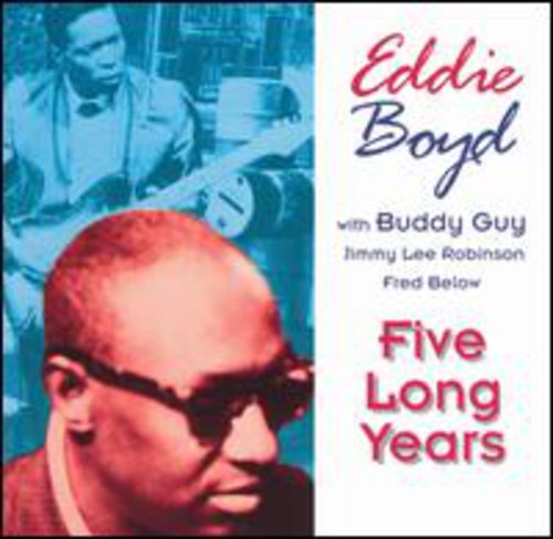 Eddie Boyd: Five Long Years  ( CD )