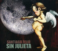 Santiago Feliú: Sin Julieta - CD