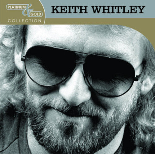 Keith Whitley: Platinum & Gold Collection  ( CD )