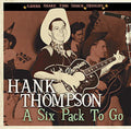 Hank Thompson: Six Pack to Go-Gonna Shake This Shack Tonight  ( CD )