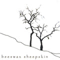 Beeswax Sheepskin: Beeswax Sheepskin  ( CD )