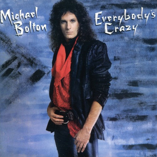 Michael Bolton: Everybody's Crazy - CD