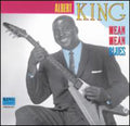 Albert King: Mean Mean Blue  ( CD )