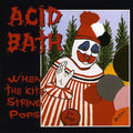 Acid Bath: When the Kite String Pops - CD