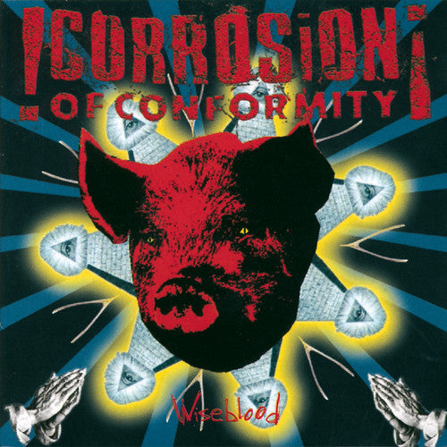 Corrosion of Conformity: Wiseblood - CD