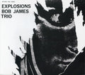Bob James Trio: Explosions - CD
