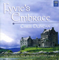 Chris Duncan: Fyvie's Embrace  ( CD )