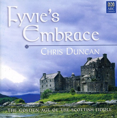 Chris Duncan: Fyvie's Embrace  ( CD )
