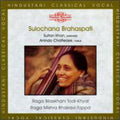 Sulochana Brahaspati: Raga Bilaskhani - CD