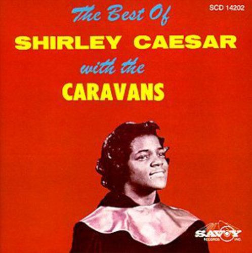 Shirley Caesar & Caravans: Best of  ( CD )