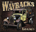 The Waybacks: Loaded  ( CD )