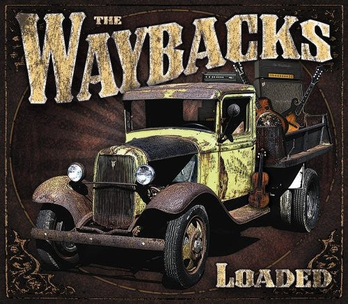 The Waybacks: Loaded  ( CD )