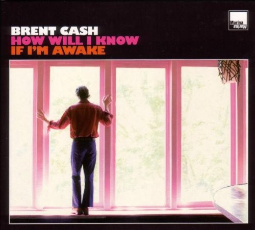 Brent Cash: How Will I Know If I'm Awake - Vinyl