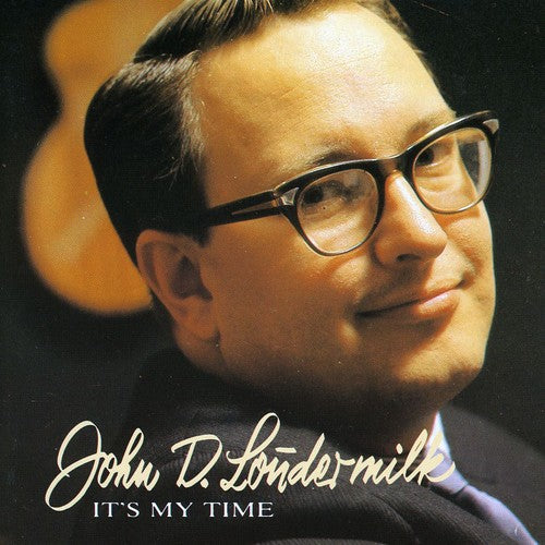John D. Loudermilk: It's My Time  ( CD )