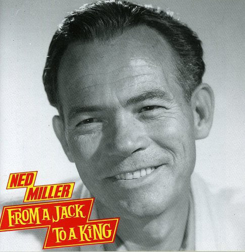 Ned Miller: From a Jack to a King  ( CD )