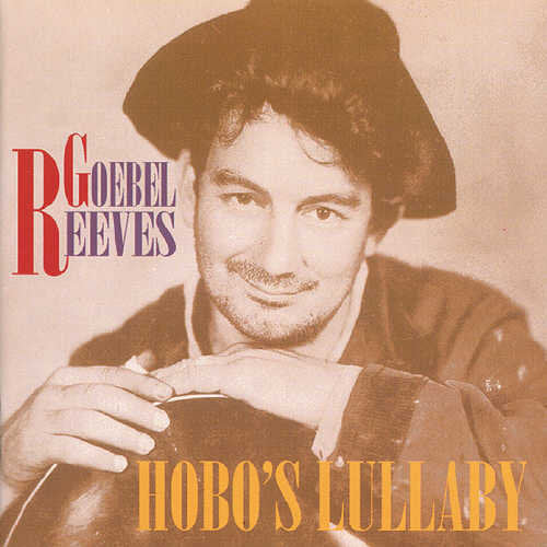 Goebel Reeves: Hobo's Lullaby  ( CD )