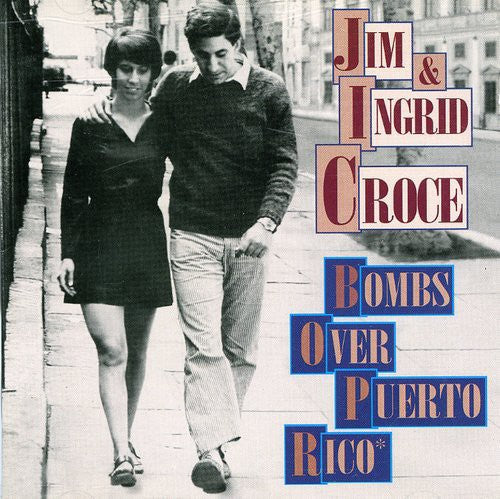 Jim Croce & Ingrid: Bombs Over Puerto Rico  ( CD )