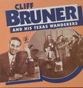 Cliff Bruner & Texas Wanderers: & His Texas Wanderers  ( CD )
