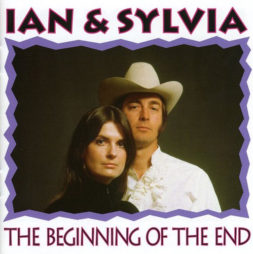 Ian & Sylvia: End Of Beginning  ( CD )