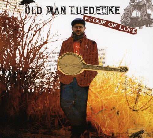 Old Man Luedecke: Proof of Love  ( CD )