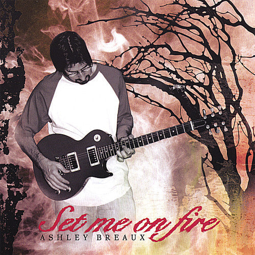Ashley Breaux: Set Me on Fire  ( CD )