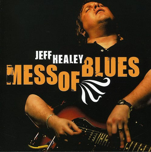 Jeff Healey: Mess of Blues  ( CD )