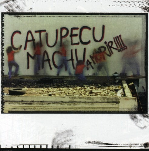 Catupecu Machu: A Morir!!! - CD