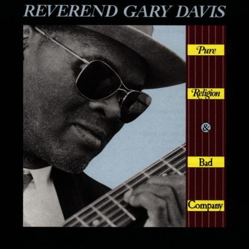 Rev. Gary Davis: Pure Religion & Bad Company  ( CD )