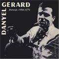 Danyel Gérard: Portrait 58/70 - CD