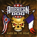 American Dog: Hard on the Road - CD