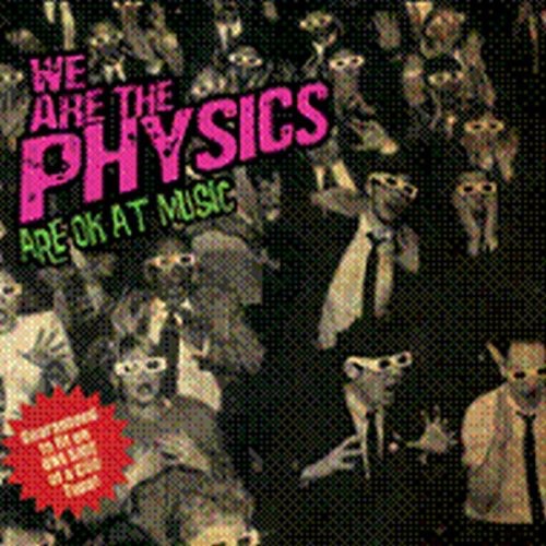 We Are the Physics: We Are the Physics Are Ok at Music  ( CD )