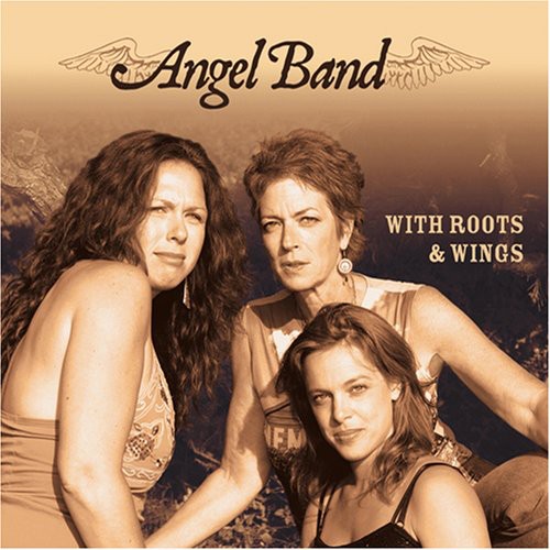 Angel Band: With Roots and Wings  ( CD )