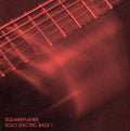Squarepusher: Solo Electric Bass 1  ( CD )