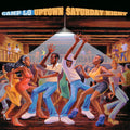 Camp Lo: Uptown Saturday Night - Vinyl