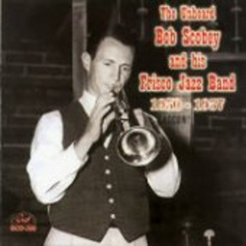 Bob Scobey: The Unheard Bob Scobey and His Frisco Jazz Band 1950-1957 - CD