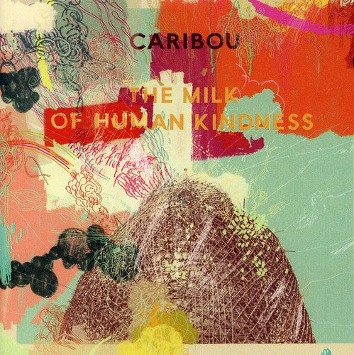 Caribou: Milk of Human Kindness  ( CD )