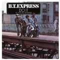 B.T. Express: Do It 'Til You're Satisfied - VINYL