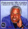 Freddie Hughes: I Know It's Hard But It's Fair  ( CD )
