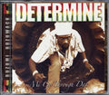 Determine: Mi Go Through Dat - CD