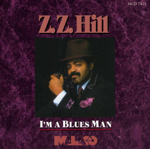 Z.Z. Hill: I'm a Blues Man  ( CD )